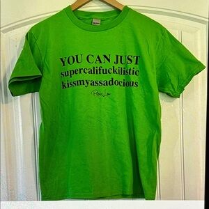 You can Just Supercalifuckilistickissmyassdocious
Baby T Shirt Size small